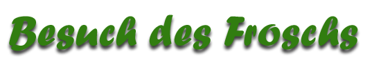 Datei:Besuch des Froschs-Überschrift.png